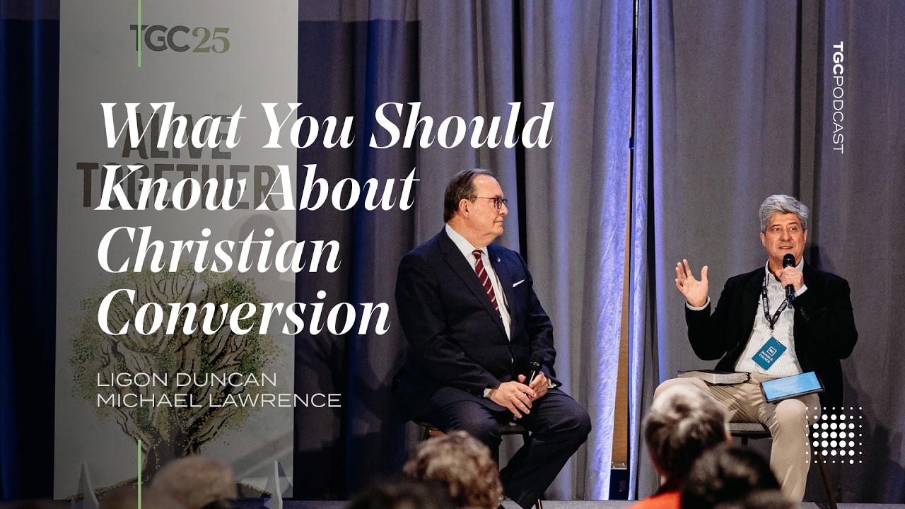What You Should Know About Christian Conversion [TGC Podcast Ep. 415]