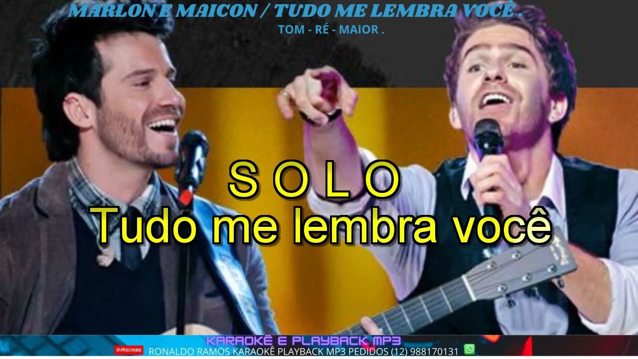 KARAOKÊ  - TUDO ME LEMBRA VOCE  - MARLON E MAICON .