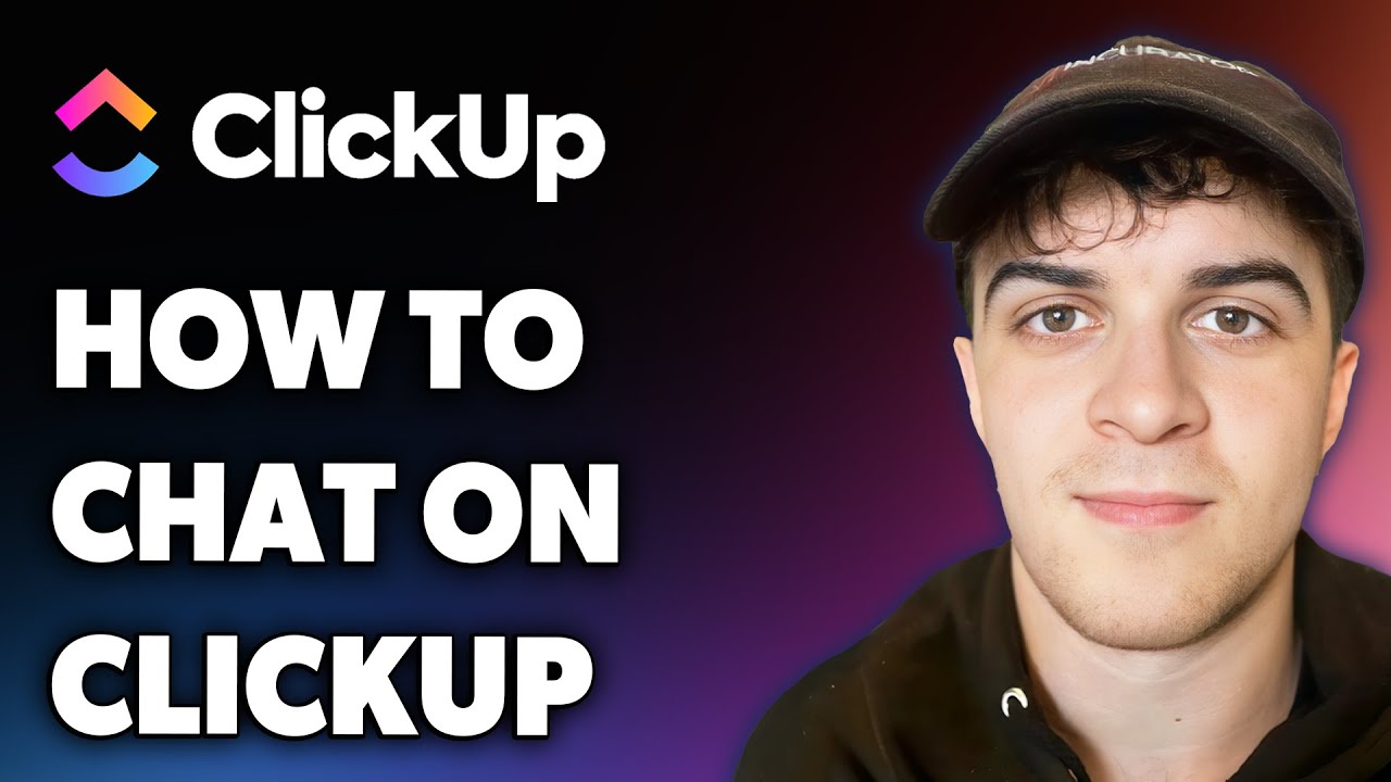 How to Chat on Clickup (Full 2025 Guide)