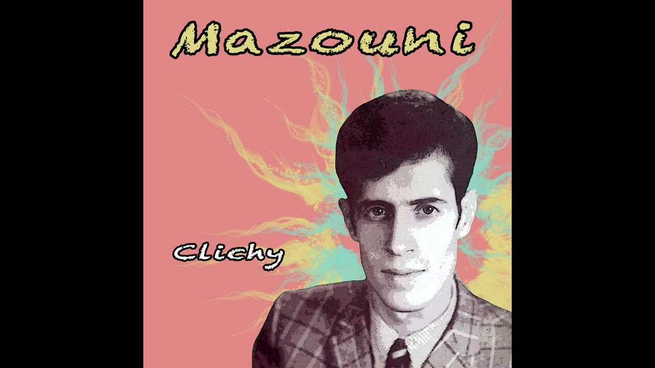 Mazouni - Hbibti tebghi