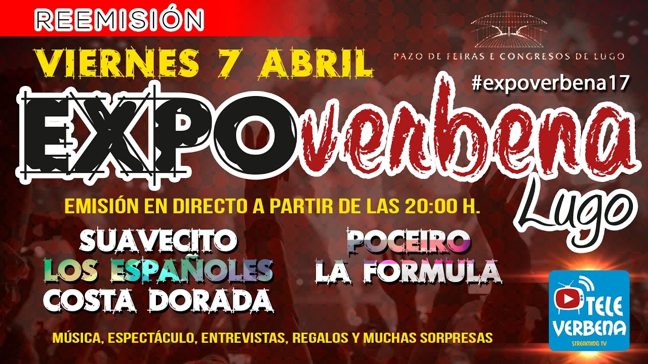 EXPOVERBENA LUGO 2017 - VIERNES 7 DE ABRIL - PAZO FERIAS CONGRESOS LUGO