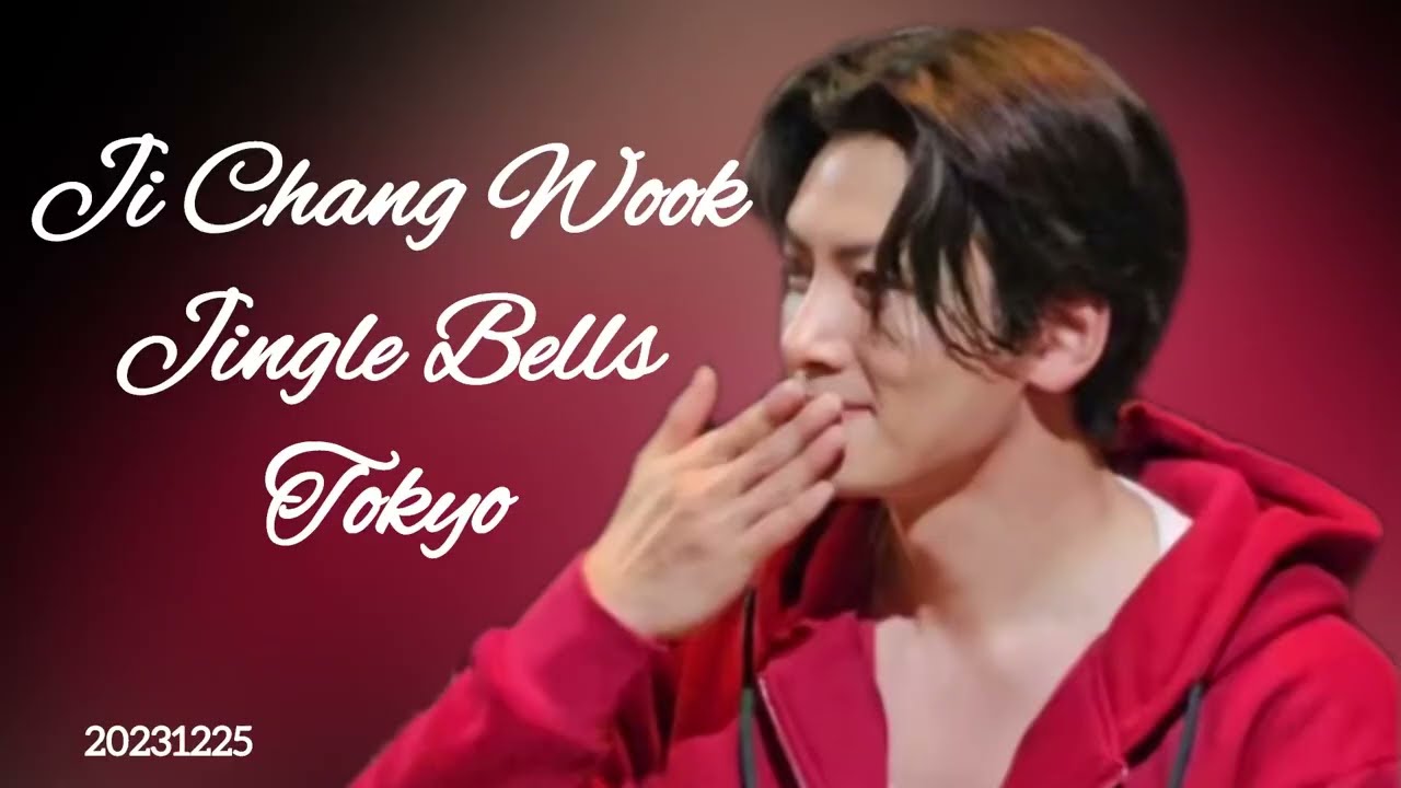 20231225 チ・チャンウク Ji'ngle Bells/Tokyo fan meeting