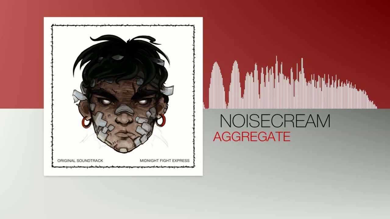 Noisecream - Aggregate (Midnight Fight Express OST)