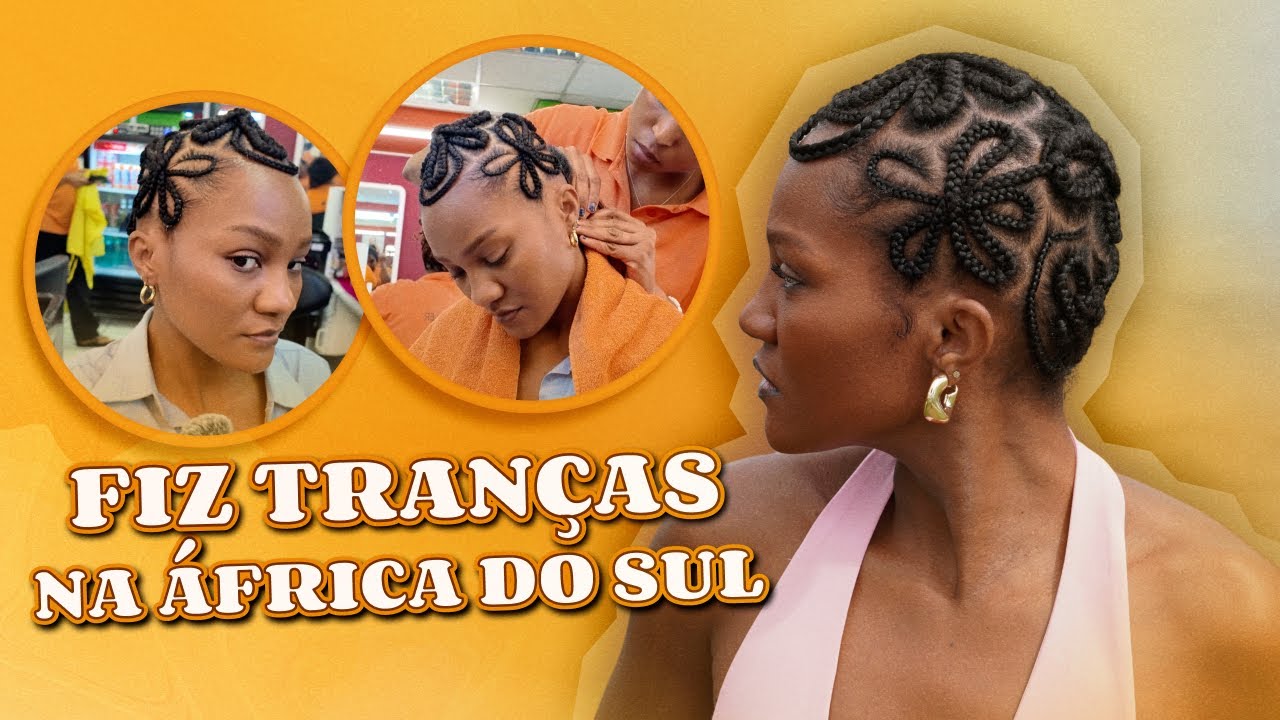 VLOG: TRANCEI O CABELO NA ÁFRICA DO SUL