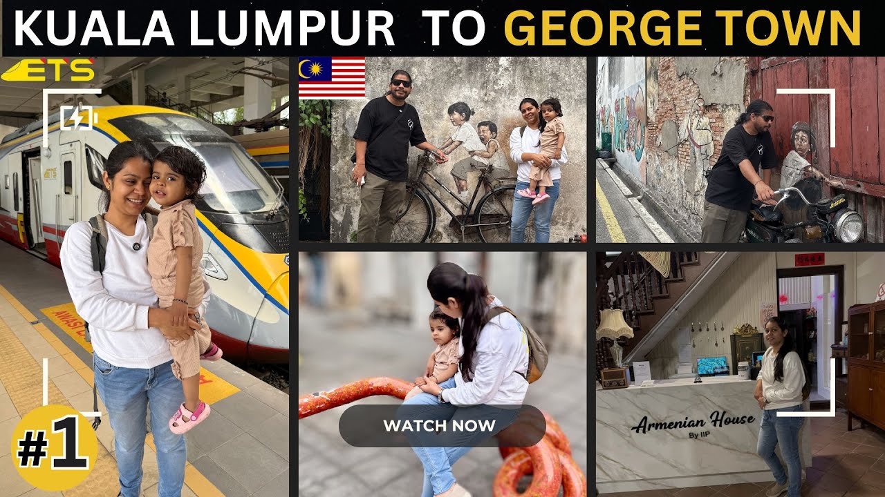 Kuala Lumpur To George Town Penang By Train & Ferry | Family Travel Vlog 🇲🇾 | ANKIT PACHAURI #penang