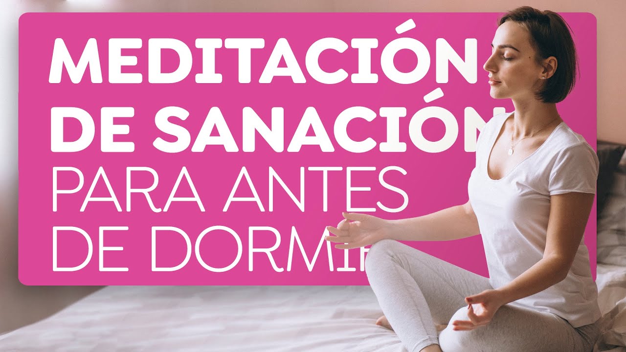 Meditación para sanar y agradecer antes de dormir