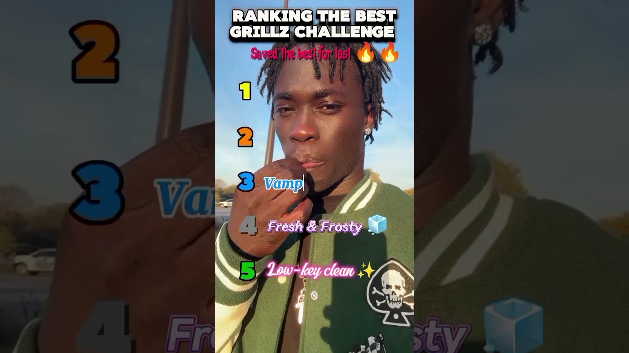 RANKING BEST GRILLZ CHALLENGE  