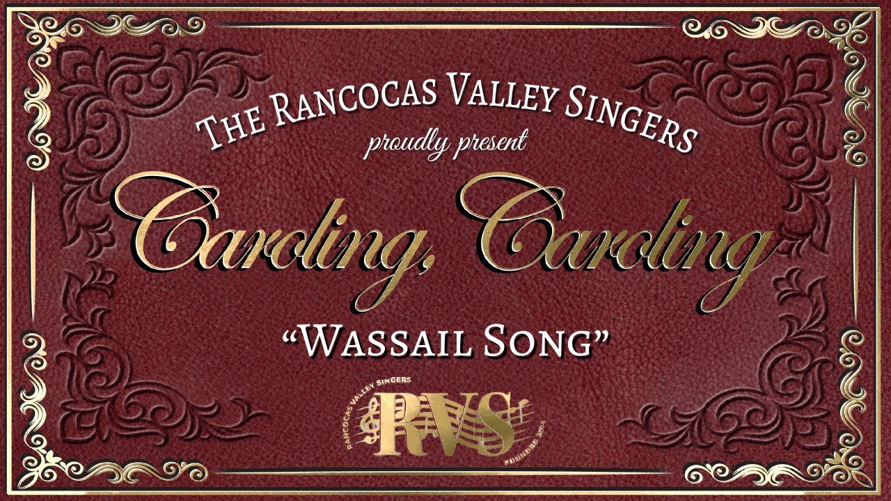 Wassail Song | RV Singers