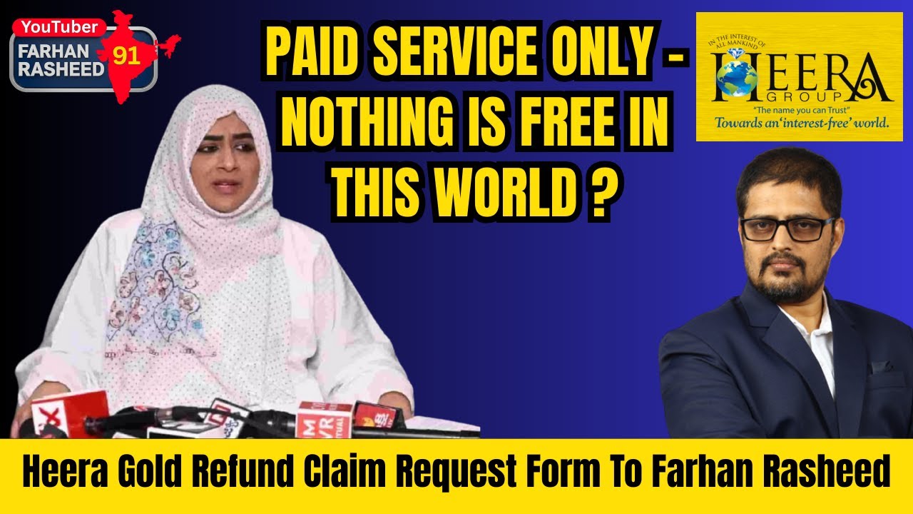Heera Gold Refund Claim Request Form To Farhan Rasheed? Paid Service Only, Nothing Is Free!