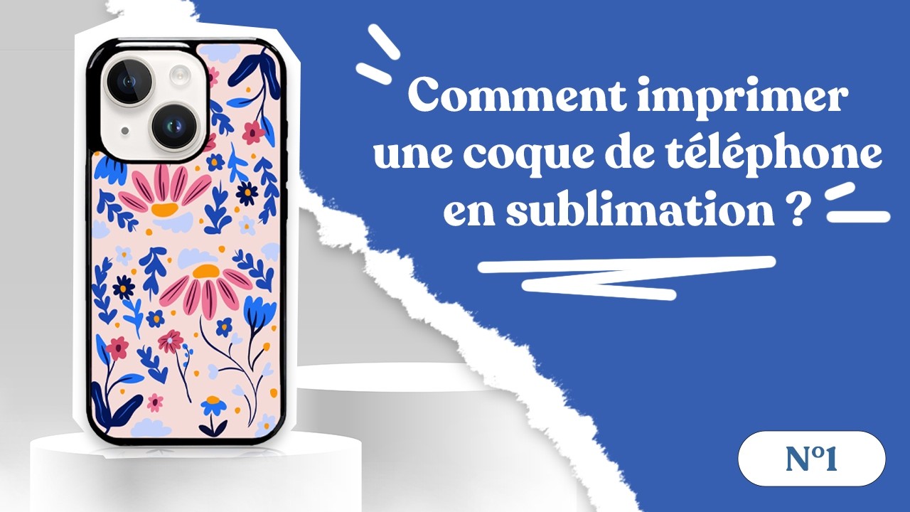 Comment imprimer une coque de téléphone en sublimation?