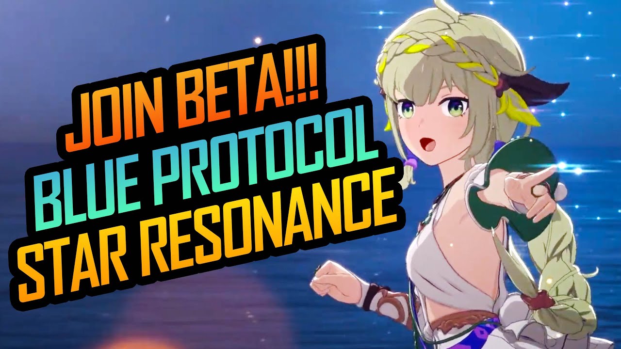 Blue Protocol Star Resonance Beta Recruitment