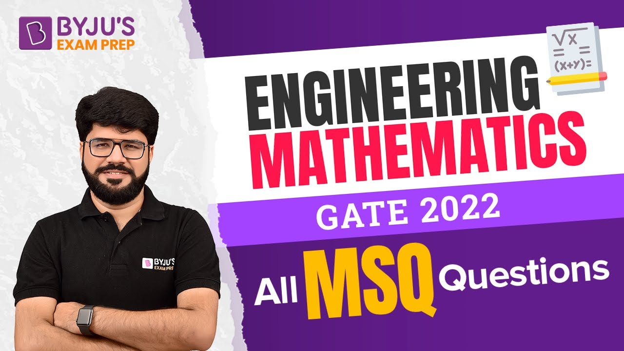 Engineering Mathematics for GATE | GATE 2022 All MSQ Questions of Engineering Maths | BYJU'S GATE