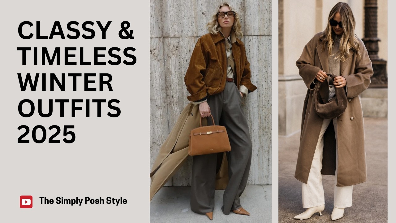 Classy & Timeless Winter Outfits 2025 | Elegant Looks That Never Go Out of Style!