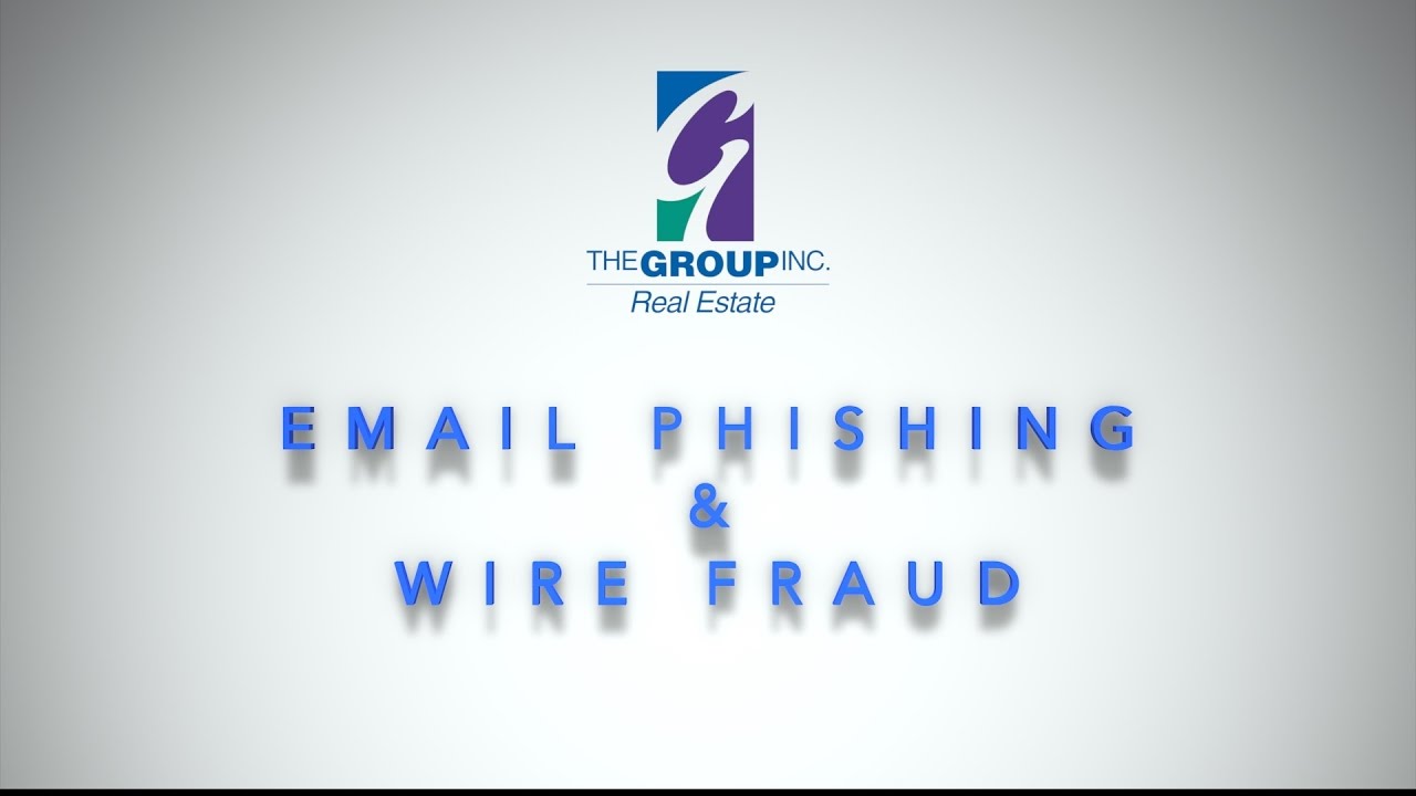 Phishing and Wire Fraud Scams - Real Estate