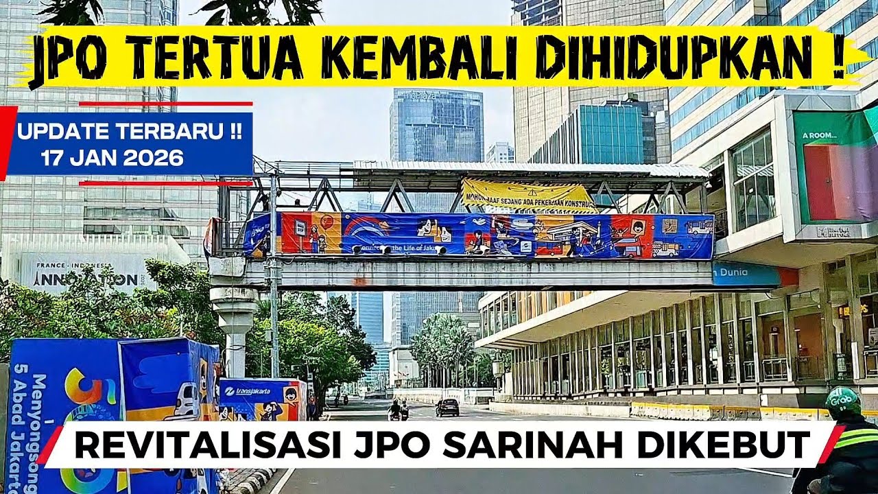 Update Terbaru ❗️ Revitalisasi JPO Sarinah Thamrin 17 Januari 2026