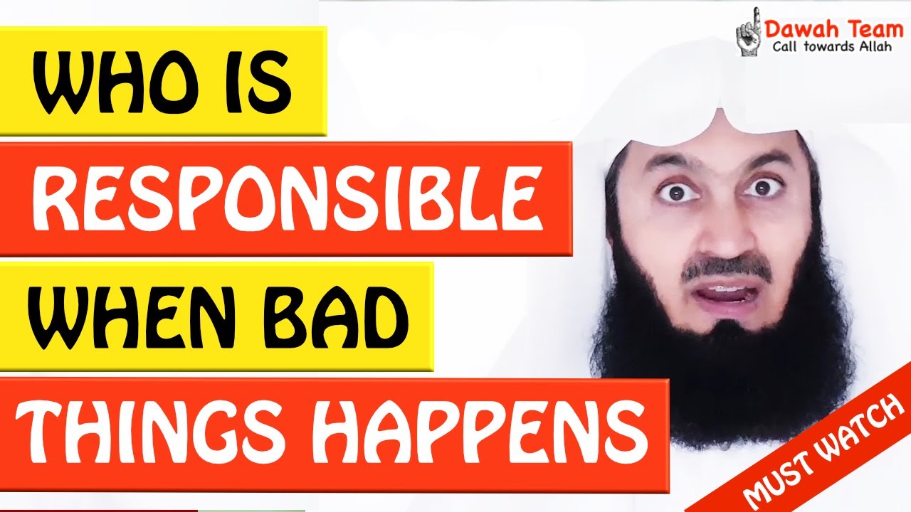 🚨WHO IS RESPONSIBLE WHEN BAD THINGS HAPPEN IN THE WORLD?🤔 - MUFTI MENK