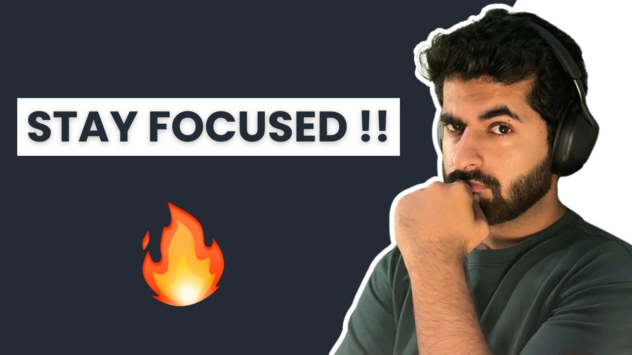 Stay Focused !! 🔥🔥