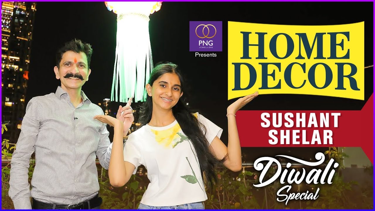 Diwali Special | PNG Jewellers Presents Diwali House Decor With Sushant Shelar | Celebrity Home