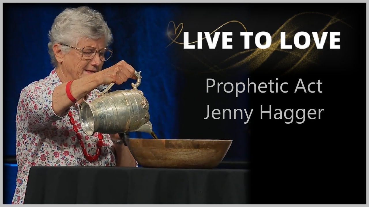 'Live to Love' - Jenny Hagger Prophetic Act