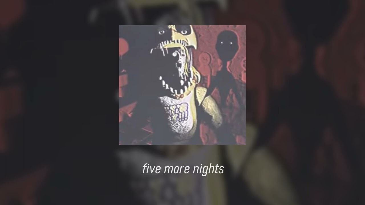 five more nights [sped up/nightcore]
