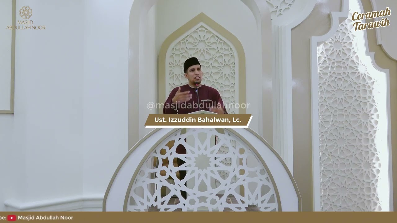 CERAMAH TARAWIH | Ust. Izzudin Bahalwan, Lc.
