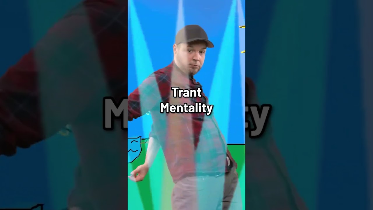 Trant Mentality