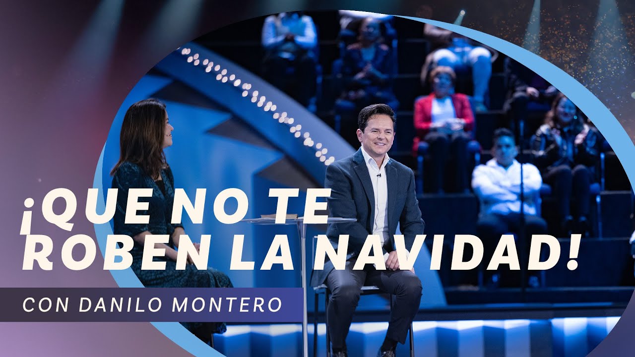 Danilo Montero | ¡Que no te roben la Navidad! | Iglesia Lakewood