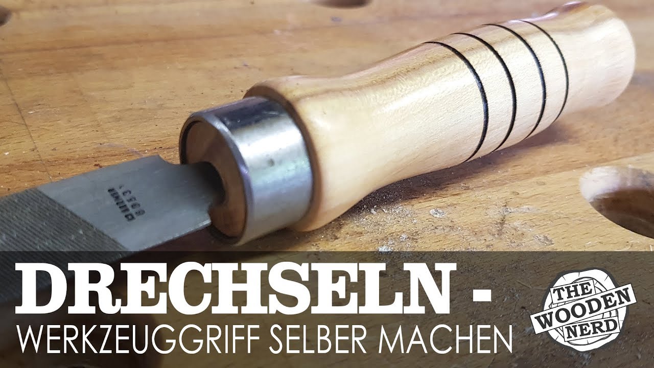 Drechseln - Werkzeuggriff / Werkzeugheft selber machen