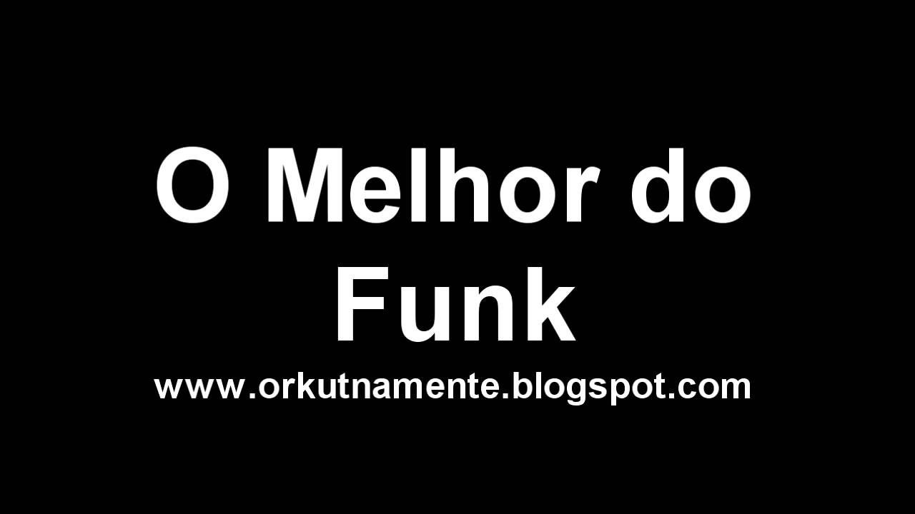 O Melhor do Funk - 2011