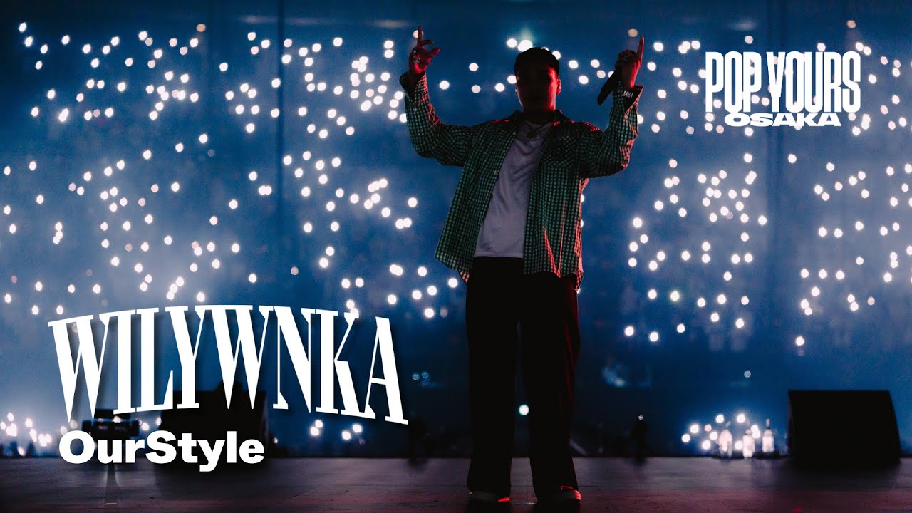 WILYWNKA - OurStyle (Live at POP YOURS OSAKA 2025)
