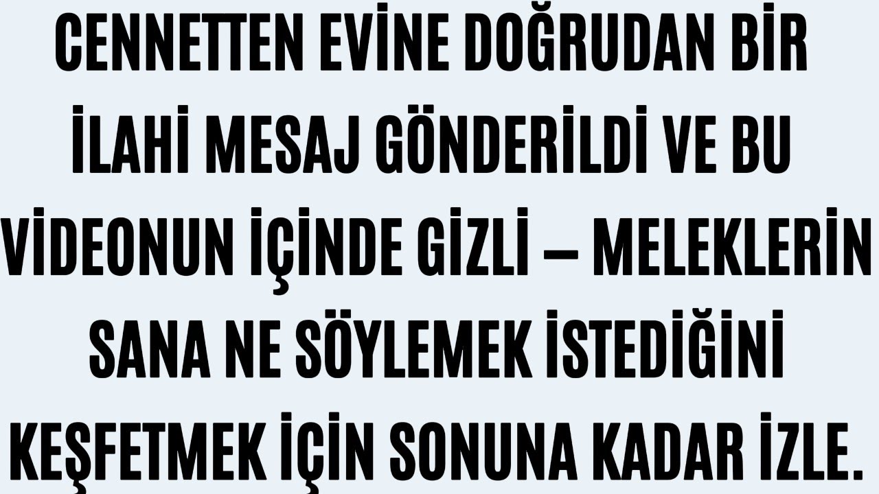 Evine Bir İlahi Mesaj G&ouml;nderildi. Bu Videonun İ&ccedil;inde Gizli.
