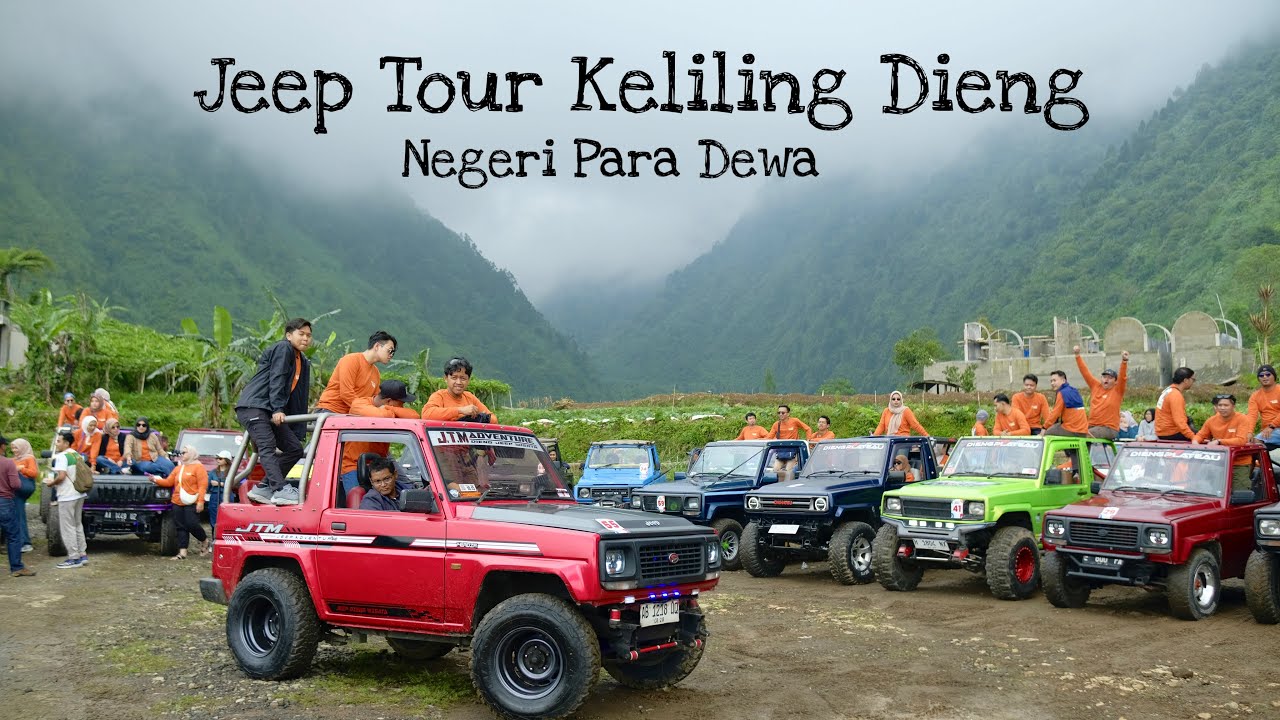JEEP TOUR KELILING DIENG WONOSOBO | Tutu Soem