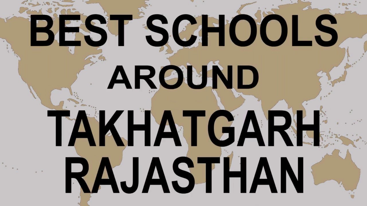 Best Schools around Takhatgarh, Rajasthan CBSE, Govt, Private, International | Study Space