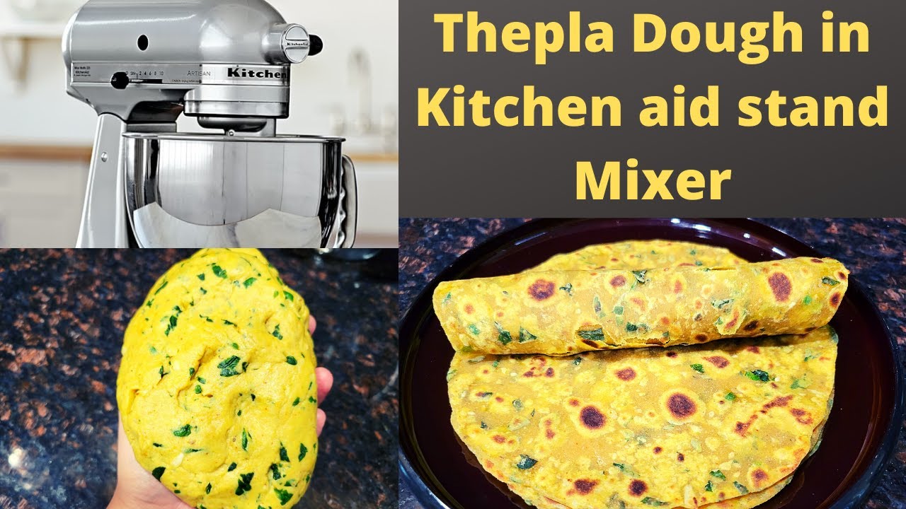 Thepla Dough in Kitchen aid Stand Mixer | Gujarati Methi Thepla Recipe | Soft Methi thepla Dough