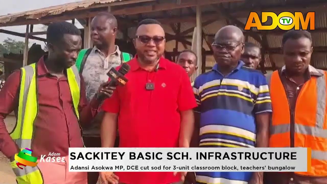 Infrastrusture: Adansi Asokwa MP, DCE cut sod for 3 unit classroom block, teachers bungalow.
