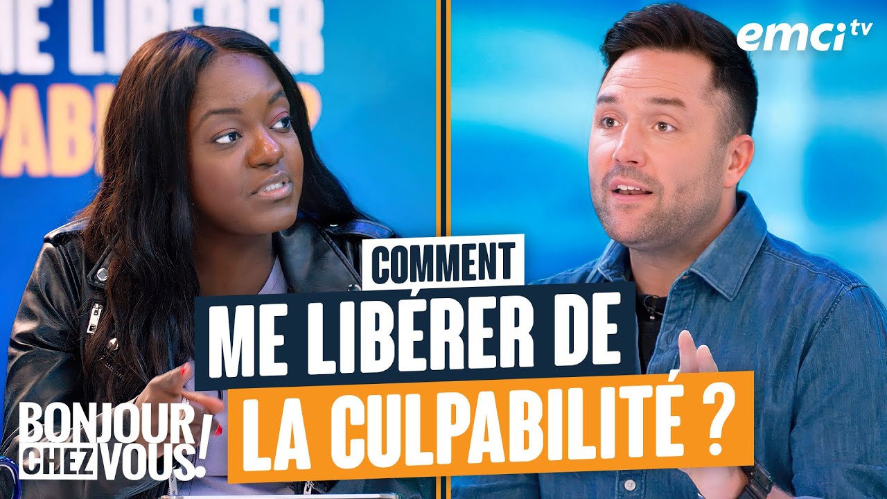 Comment me libérer de la culpabilité ? - Bonjour chez vous !
