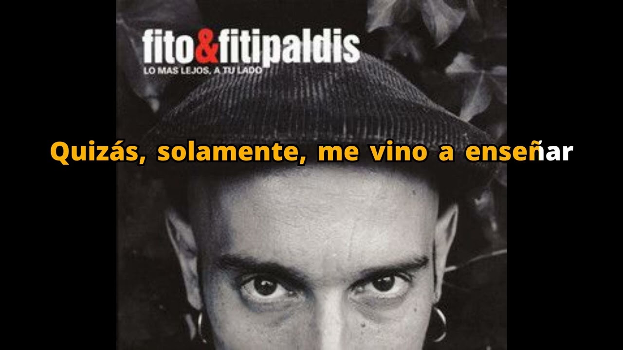 Karaoke Que viene y va - Fito & Fitipaldis