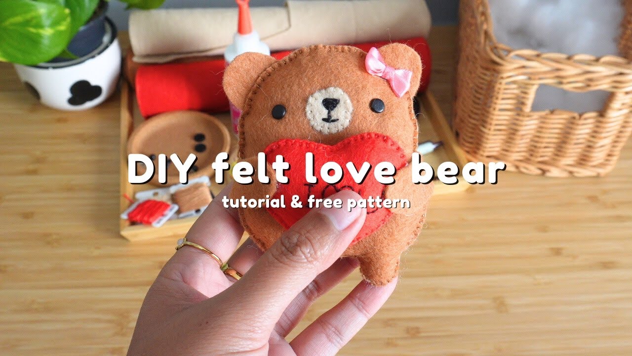 DIY Felt Love Bear | Tutorial + free pattern | Kawaii felt crafts
