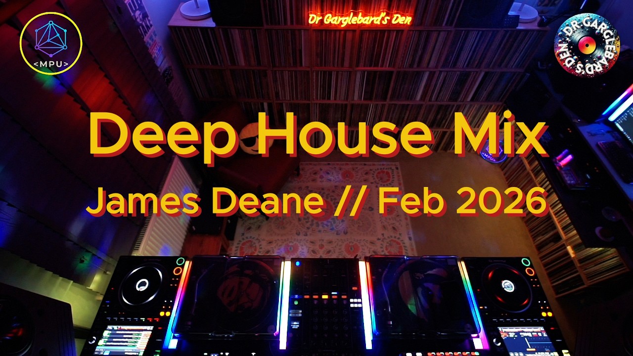 Deep House Mix  // James Deane // Feb 2026