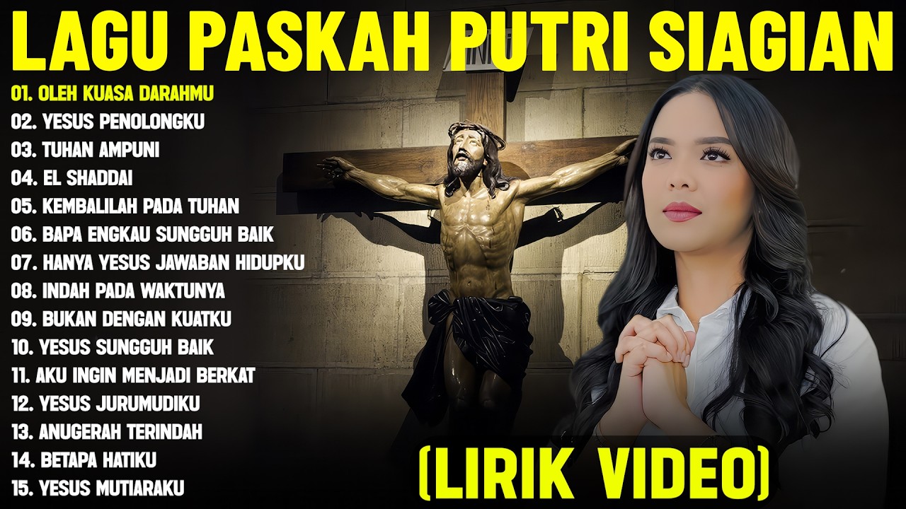 Lagu Rohani Paskah Putri Siagian Terbaru 2026 Full Album (Lirik Video) || Paling Menyentuh Hati
