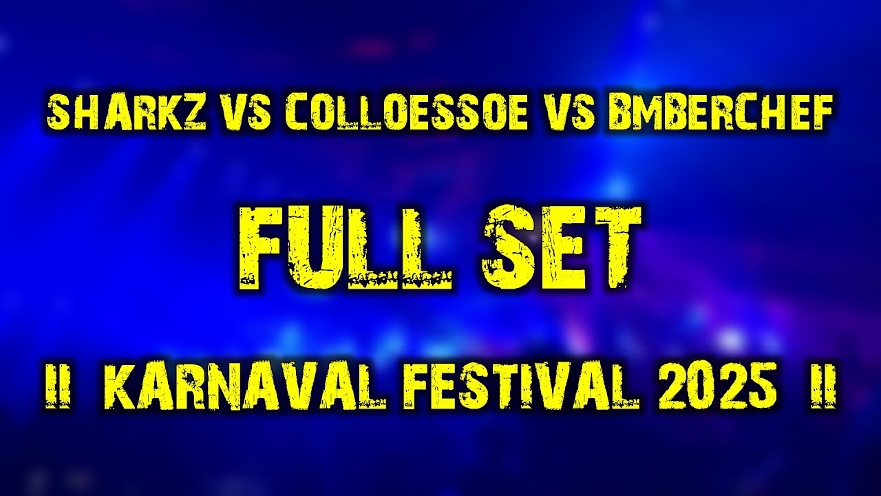 Sharkz vs Colloessoe vs BMBERCHEF (Sparkz vs Collusion vs BMBERJCK) (full set) @ Karnaval 2025