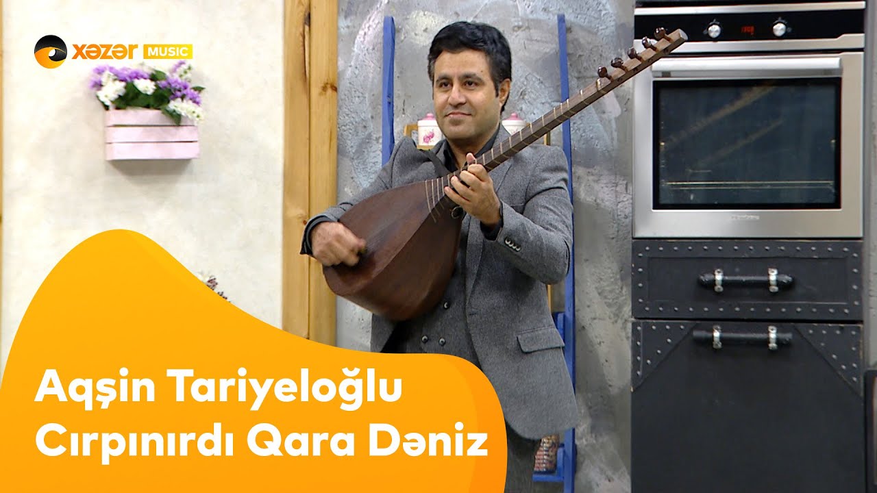 Aqşin Tariyeloğlu - Cırpınırdı Qara Dəniz