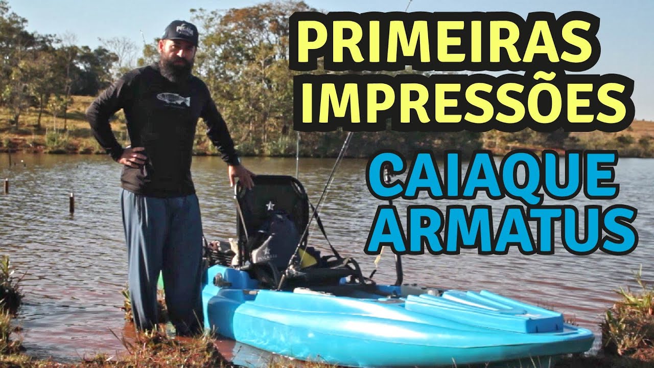 Primeiras Impressões Caiaque Armatus da Polaris Nautica