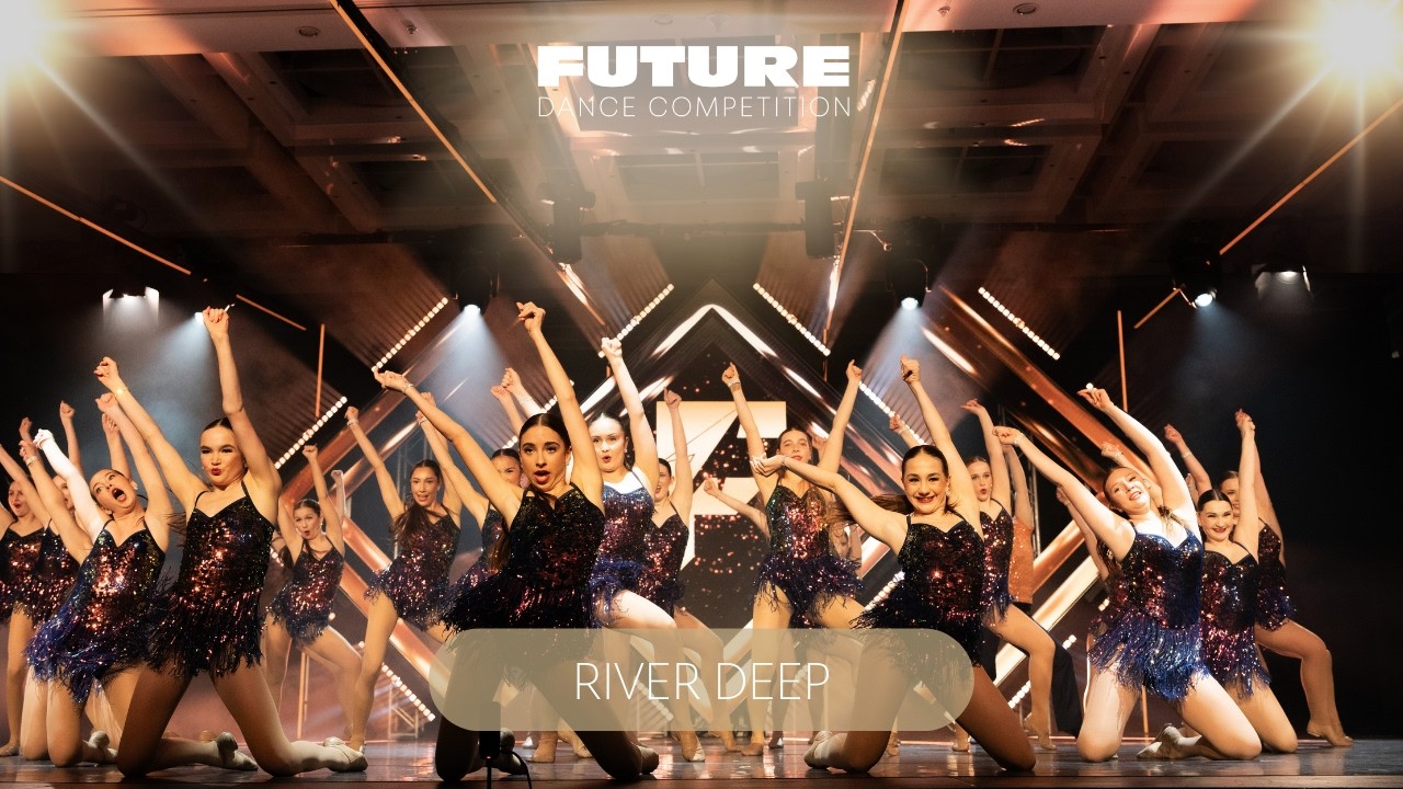 RIVER DEEP | 2nd Place Division 2 | Future Dance Competition 2026