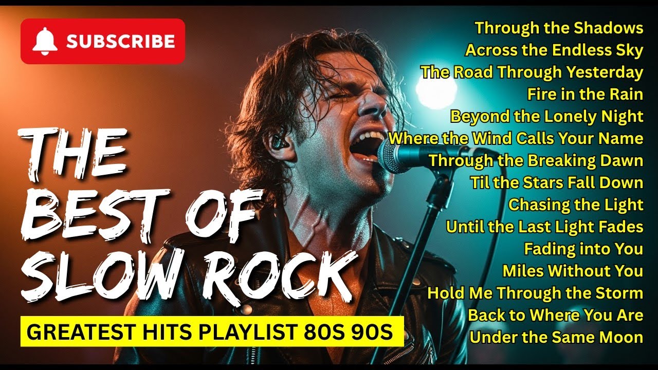 Unforgettable Slow Rock Love Songs | Top 15 Ballads That Break the Soul