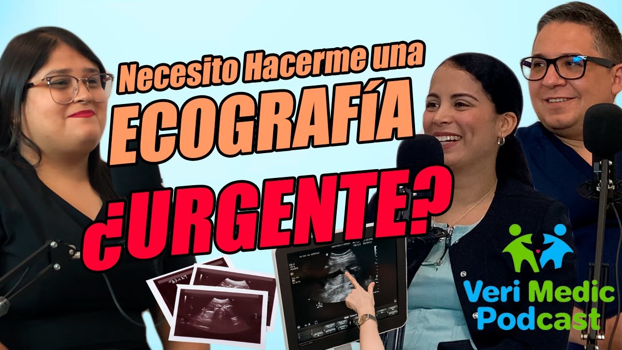 ¿Necesitas una Ecografía?⚠️Primero Necesitas Saber esto! Verimedic Podcast- Ep.1