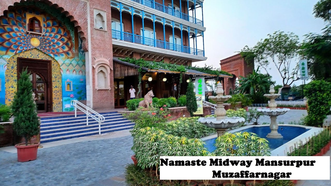 Namaste Midway Mansurpur| Restaurants in Muzaffarnagar | India