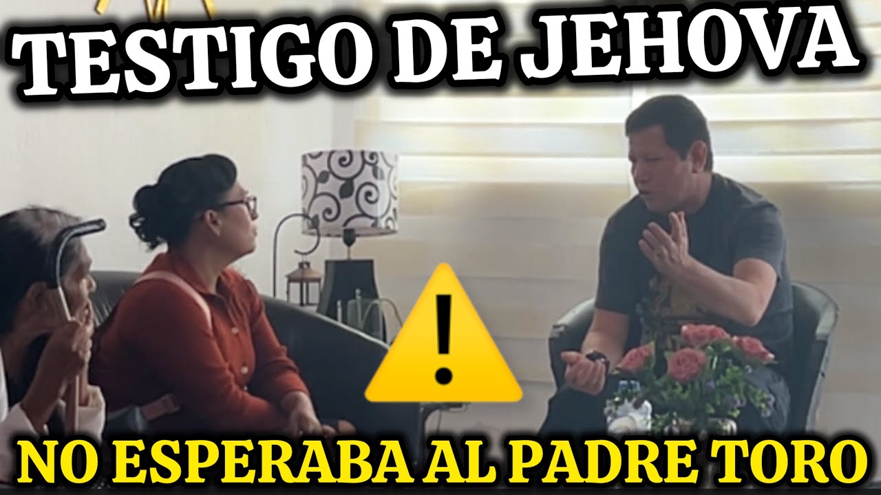 🚨TESTIGO DE JEHOVA Tocó La PUERTA y la RECIBE el Padre Luis Toro En MÉXICO 🇲🇽 DEBATE 😱