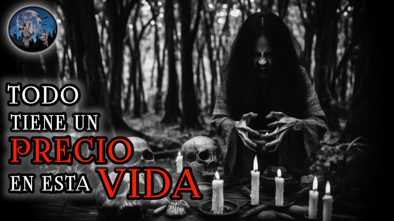 BRUJAS Y BRUJERIA: TODO TIENE UN PRECIO EN ESTA VIDA Y EL PAGO ES OTRA VIDA | HISTORIAS DE TERROR