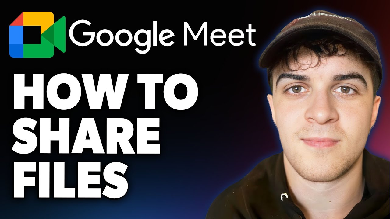 How to Share Files on Google Meet [2025 Full Guide]